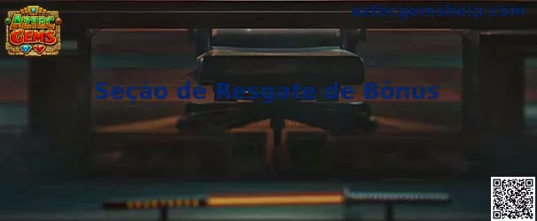 Sección de Resgate de Bônus en Aztec Gems