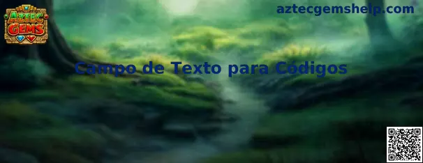 Campo de Texto para Códigos en Aztec Gems