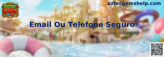 Email Ou Telefone Seguro en Aztec Gems