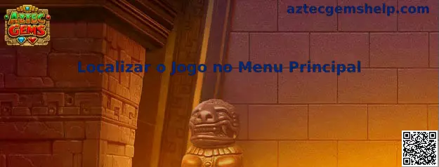 Localizar o Jogo no Menu Principal Aztec Gems