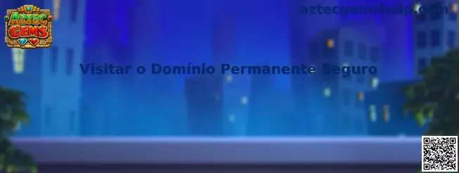 Visitar o Domínio Permanente Seguro Aztec Gems