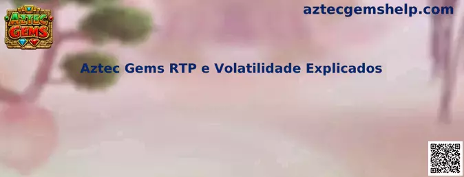 Aztec Gems RTP e Volatilidade Explicados