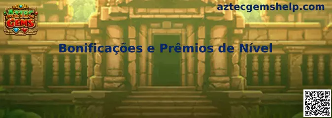 Bonificações e Prêmios de Nível en Aztec Gems